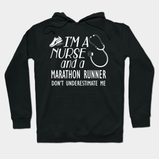 Nurse - I'm a nurse and marathon runner don't underestimate me Hoodie